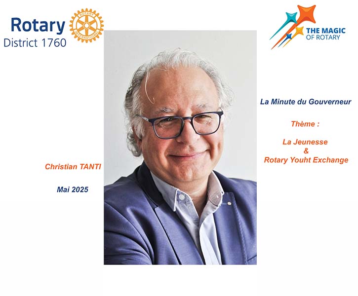 5CHROVISION By 5CHRONICITE - La minute du Gouverneur - La Minute du Gouverneur – Mai 2025 - La jeunesse au cœur de l’action - Rotary Youth Exchange : un passeport pour la paix